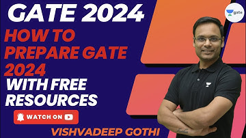 How to Prepare GATE 2024 with Free Resources | GATE 2024 | Vishvadeep Gothi