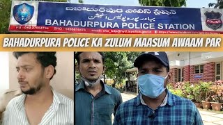 Bahadurpura Police Ka Zulum Maasum Awaam Par - IND TODAY