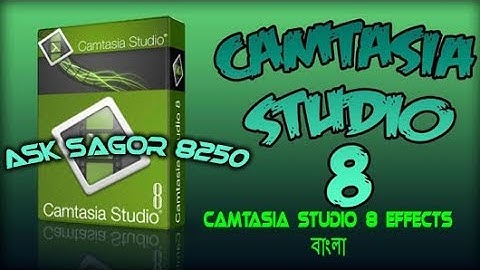 How to Edit Video in camtasia studio 8 (part 1- Bangla tutorial)  - ASK Sagor 8250