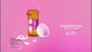 RILEY - SUMMERTIME (feat. lil aaron) [ Audio Stream]