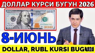 ДОЛЛАР КУРСИ БУГУН 8-ИЮН 2026