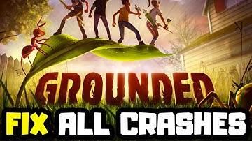 FIX Grounded Crashing, Not Launching, Freezing & Black Screen