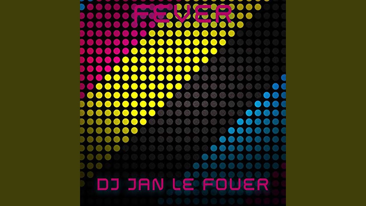 Watch DJ Jan Lefouer - Fever on YouTube Watch DJ Jan Lefouer - Fever on YouTube