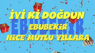 İyi Ki Doğdun Ebubeki̇r - İsme Özel Ankara Havası Doğum Günü Şarkısı (Full Versi̇yon) (Reklamsiz) Resimi