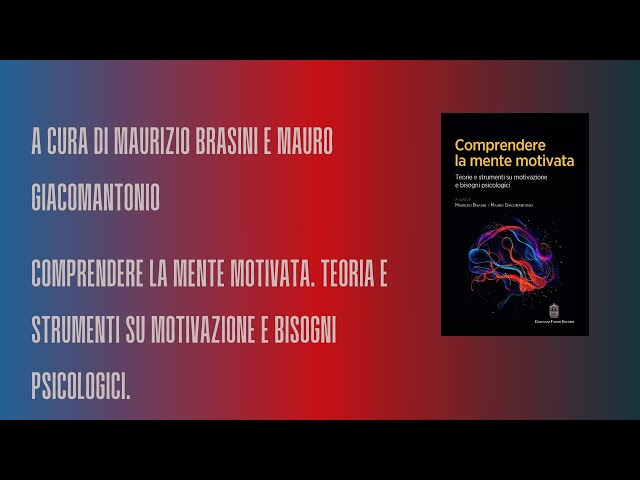 Comprendere la mente motivata. Teoria e strumenti su motivazione e bisogni psicologici.