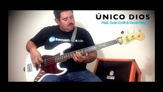 Video thumbnail of "ÚNICO DIOS - Tutorial Bass ( Feat Evan Craft & David Reyes) Aliento"