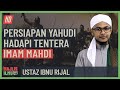 Ustaz Ibnu Rijal - Persiapan Yahudi Hadapi Tentera Imam Mahdi