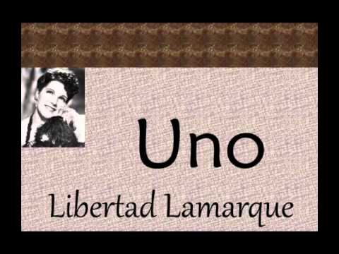 Libertad Lamarque:  Uno.