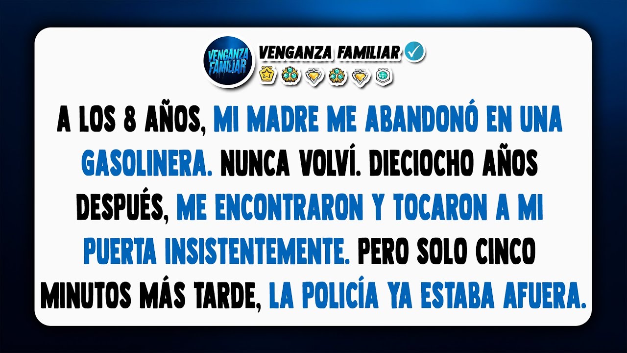 A los 8, mi mamá me abandonó en una gasolinera diciendo: 