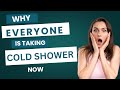 Cold Showers Changed My Life: Here's Why Everyone's Doing It Now