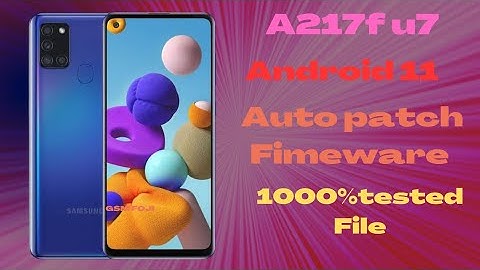 A217f u7 auto patch Fimeware|android 11|💯 tested file|GSM FOJI