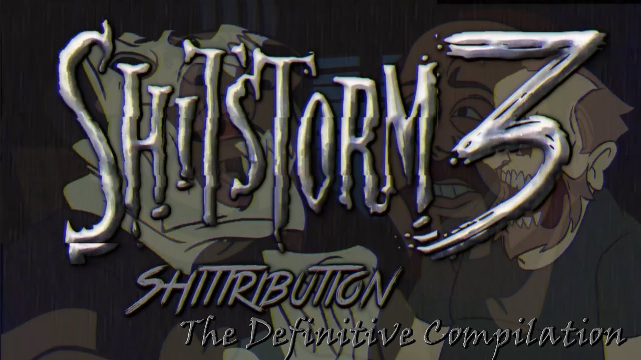 Super Best Friends Shitstorm of Scariness: Shittribution (Year 3) - The Definitive Compilation