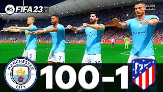 FIFA 23 - MESSI, RONALDO, MBAPPE, NEYMAR, ALL STARS | MANCHESTER CITY 100 - 1 ATLETICO MADRID