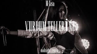 M Lisa - Vurdum Tellerine (Midnight ྀRemix)
