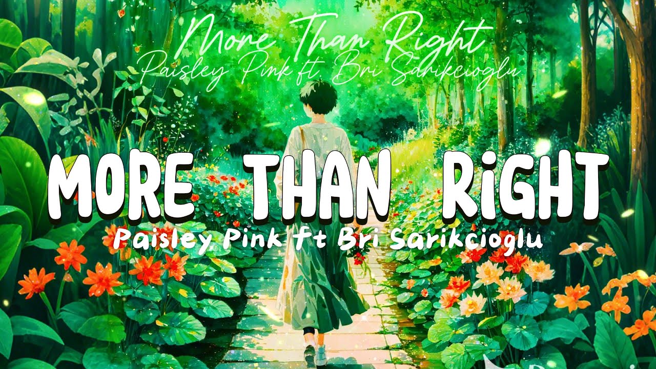 More Than Right - Paisley Pink ft. Bri Sarikcioglu