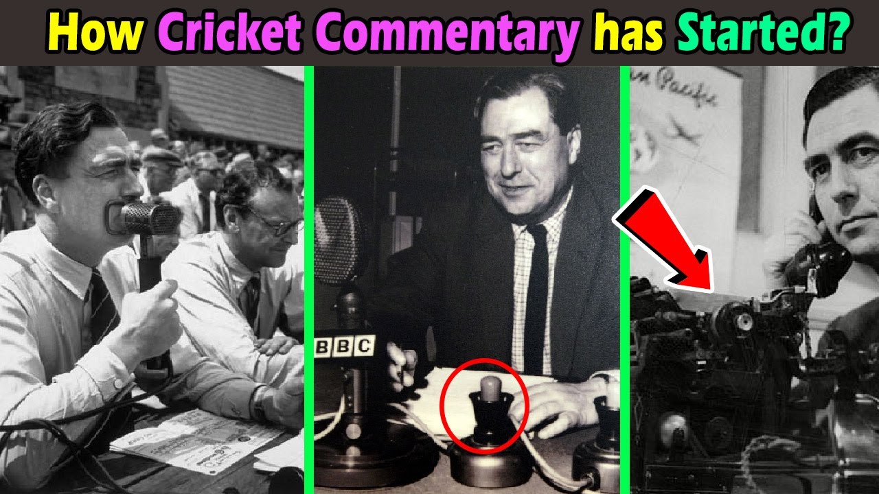 क्रिकेट में कमेंटरी कैसे शुरू हुआ । How Commentary has started in