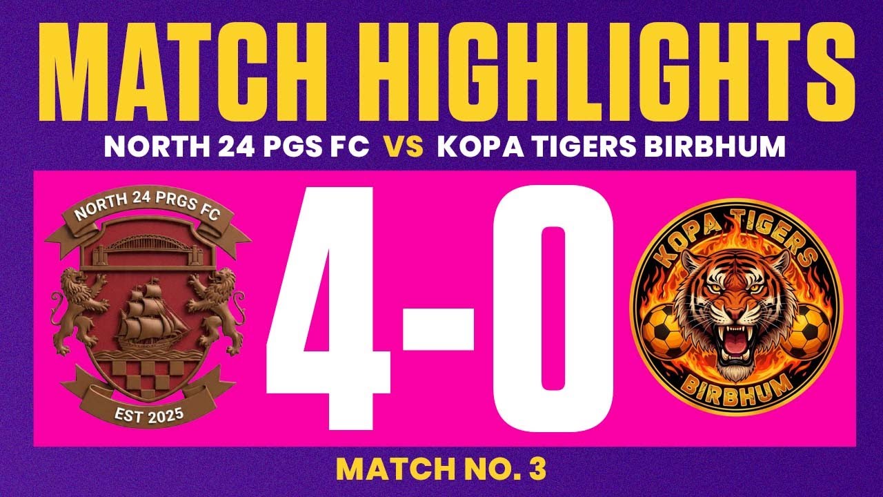 NORTH 24 PGS FC vs KOPA TIGERS BIRBHUM | BSL Match 3 Highlights | 15th December 2025