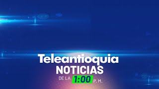 Teleantioquia Noticias de la 1:00 p.m. | 02 de mayo de 2024 | Teleantioquia Noticias