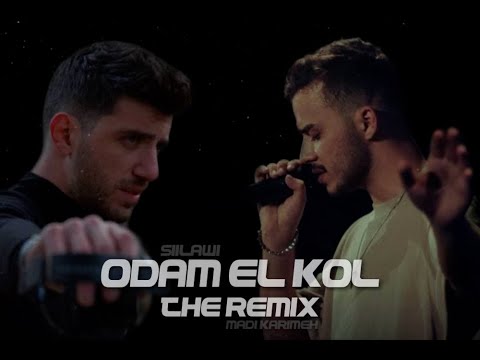 Siilawi قدام الكل Madi Karimeh Remix