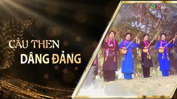 Ca nhạc: Câu then dâng Đảng | LSTV
