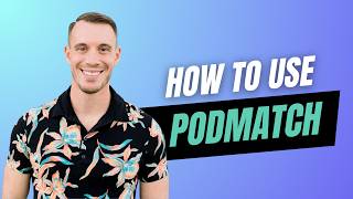 How to Use PodMatch to It's Full Potential (All Features!)