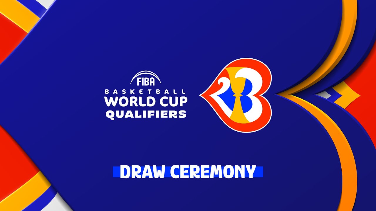 Draw Ceremony FIBA World Cup 2023 Qualifiers