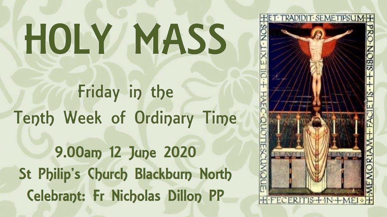 Holy Mass - Friday in the Tenth Week of Ordinary Time 12 June 2020 ...