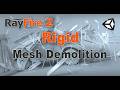 Rayfire 2 - Rigid component - Mesh Demolition - Unity plugin