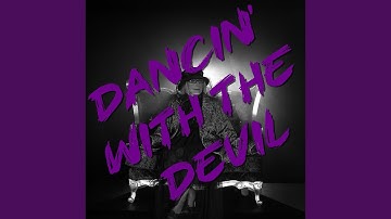 Dancing With The Devil