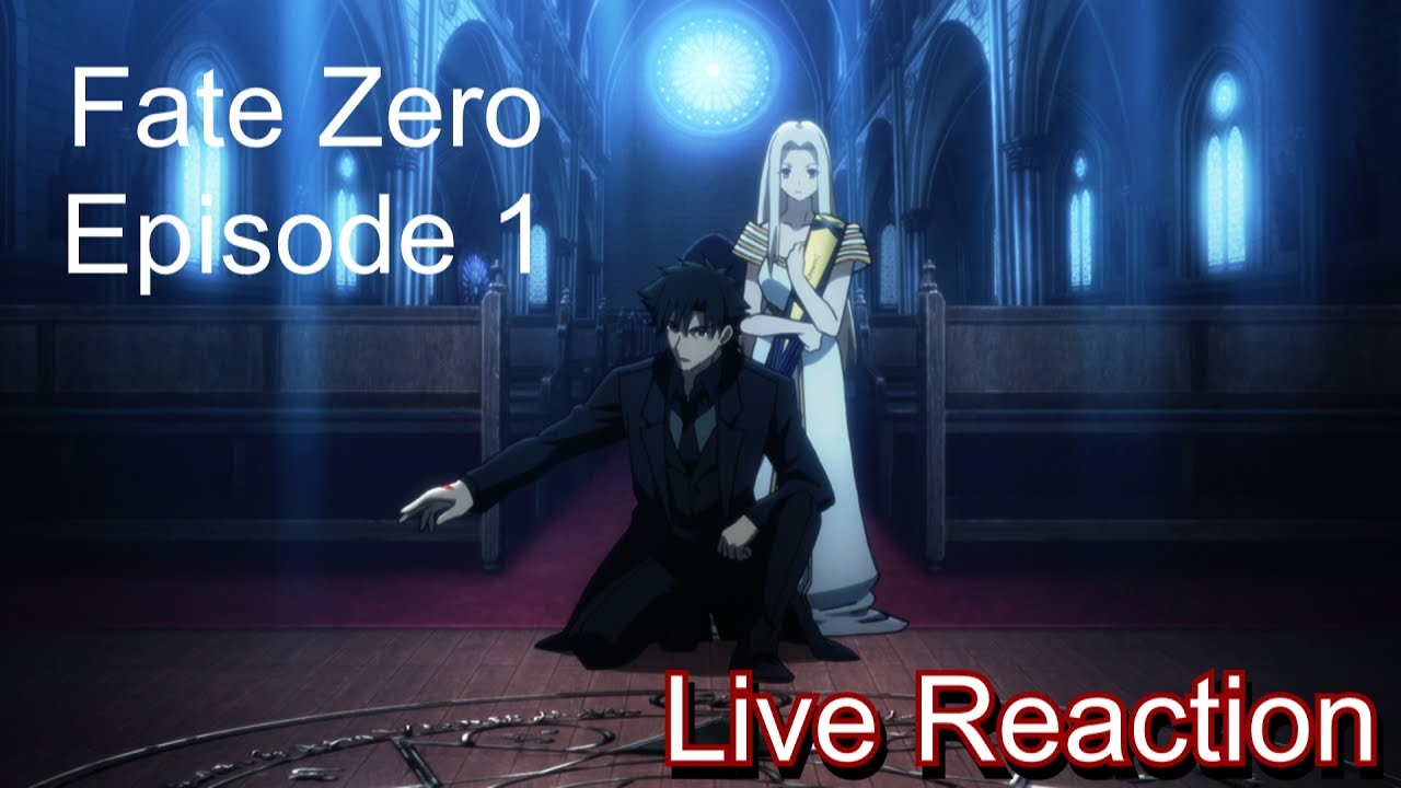 Fate Zero Episode 1 Live Reaction: The Summoning of Heroes - YouTube
