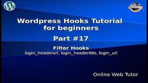 Wordpress Hooks Tutorial for beginners from scratch #17 Simple login filter hooks ( url, title )