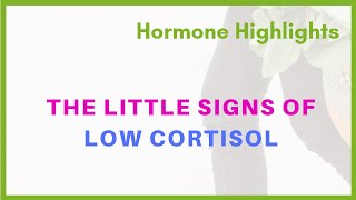 Little signs of low cortisol
