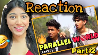 REACTION ON PARALLEL WORLD PART 2 | Round2hell | R2h #reactions 