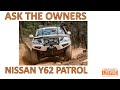 Ask the Owners - Nissan Y62 Patrol