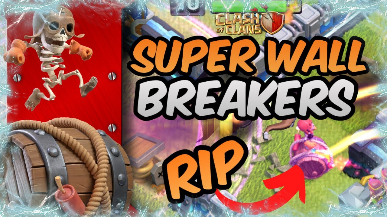 Super Wall Breakers Are Unstoppable TH13 Super Troops Clash of Clans YouTube
