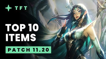 Top 10 Items - Teamfight Tactics Patch 11.20