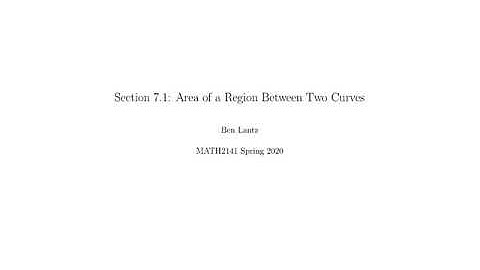 MATH2141 Section 7.1: Area Between Curves Lecture