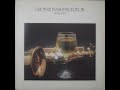 Capture de la vidéo Winelight Grover Washington Jr. Vinyl Hq Sound Full Album