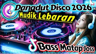 Dangdut Disco Mudik Lebaran Terbaru 2026 Enak Banget Viral Tiktok Ramadhan Lebaran Hari Raya