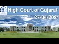 27th APRIL 2021 - LIVE STREAMING OF CHIEF JUSTICE'S COURT [DIVISION BENCH 1], HIGH COURT OF GUJARAT