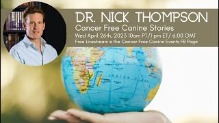 Dr. Nick Thompson - Cancer Free Canine Series by Poppy Phillips 114 views 1 year ago 43 minutes