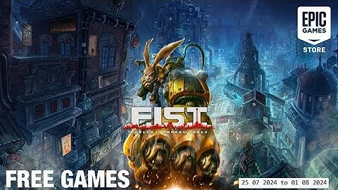 Free Game ! F I S T Forged In Shadow Torch! Epic Games! 25 07 2024 to 01 08 2024