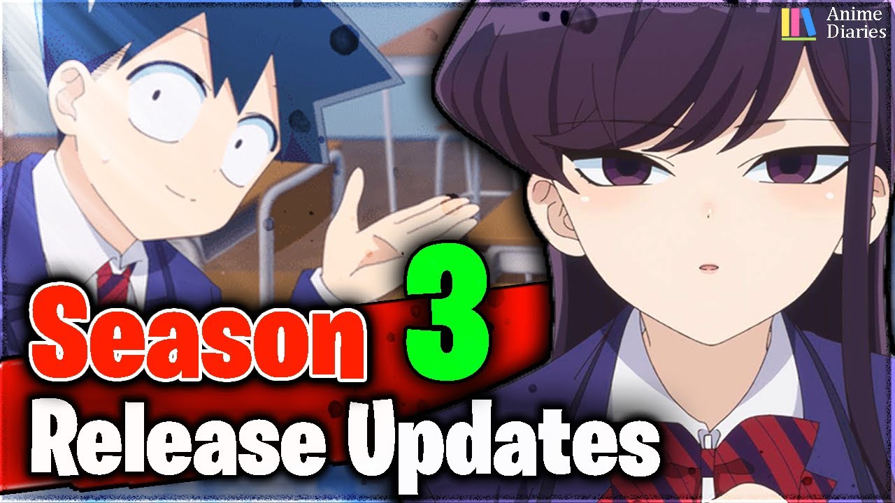 Komi Can't Communicate Season 3 Release Date, News & Updates!! 