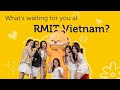 Whats waiting for you at rmit vietnam