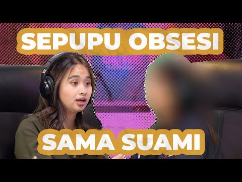 SEPUPU TEROBSESI SUAMI, MAKSA SUAMI NGES3X | #GritteBukaPraktek