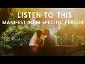 Manifest A Specific Person - Guided Meditation (Inspired by Neville Goddard Teachings)