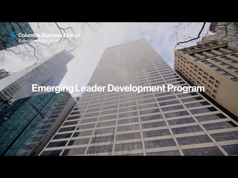 Discover the Emerging Leader Development Program at Columbia Business School Executive Education