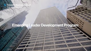 Discover the Emerging Leader Development Program at Columbia Business School Executive Education