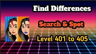 Find differences search & spot Level 401 to 405 || Ds gaming club