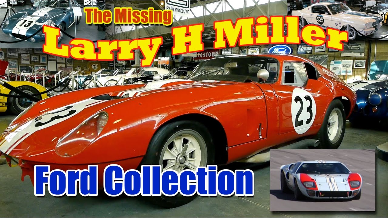 Larry Miller Ford >> America S Most Impressive Privite Car Collection The Missing Larry Miller Ford >> America S Most Impressive Privite Car Collection The Missing